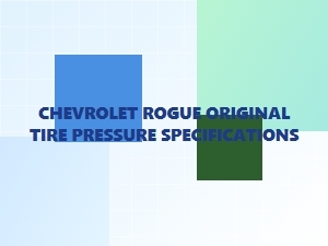 Finding Chevrolet Rogue Tire Pressure Specifications